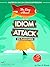 Idiom Attack 1: The Day Ahe...