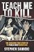 Teach Me to Kill: The Shocking True Story of the Pamela Smart Murder Case