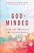 God-Minded: Living God-Focu...