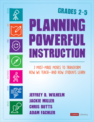 Planning Powerful Instruction, Grades 2-5: 7 Must-Make Moves to Transform How We Teach--And How Students Learn (ebook)