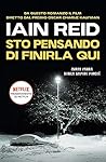 Sto pensando di finirla qui by Iain Reid