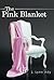 The Pink Blanket