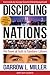 Discipling Nations: The Power of Truth to Transform Cultures