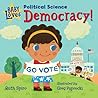 Baby Loves Political Science: Democracy! (Baby Loves Science)