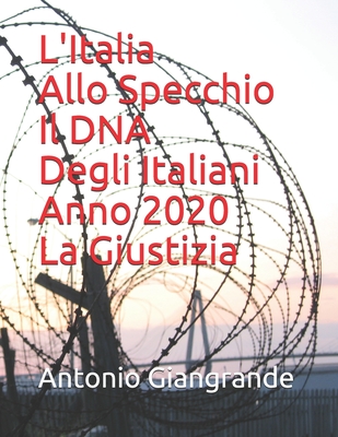 L'Italia Allo Specchio Il DNA Degli Italiani Anno 2020 La Giustizia