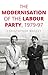 The modernisation of the Labour Party, 1979–97 by Christopher Massey