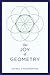 The Joy of Geometry