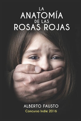 La anatomía de las rosas rojas (Spanish Edition)