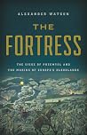 The Fortress: The...