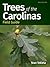 Trees of the Carolinas Field Guide (Tree Identification Guides)