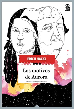 Los motivos de Aurora by Erich Hackl