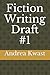 Fiction Writing Draft #1 (A...