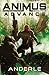 Advance (Animus #4)