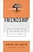 Friendship: The Heart of Being Human (Pastoring for Life: Theological Wisdom for Ministering Well)