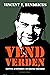 Vend verden by Vincent F. Hendricks