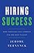Hiring Success: How Visionary CEOs Compete for the Best Talent