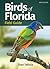 Birds of Florida Field Guide by Stan Tekiela