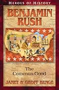 Benjamin Rush: The Common Good