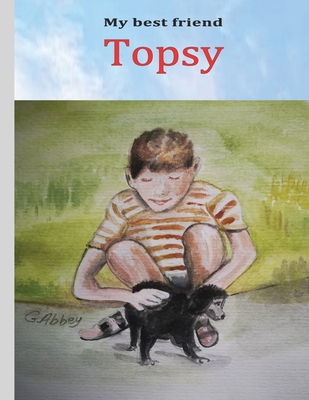 My best friend Topsy: True story from 1958 in the suburbs of London