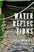 Water Reflections: Journal ...