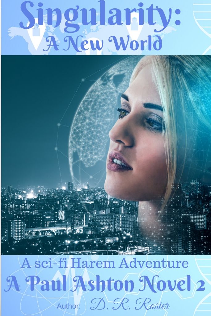 Singularity: A New World (Paul Ashton, #2)