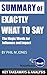 Summary of Exactly What to Say: The Magic Words for Influence and Impact by Phil M Jones: Key Takeaways & Analysis Included (Growth Power Money Mindset Book 1)