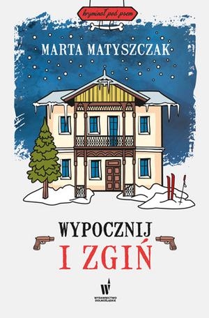 Wypocznij i zgiń! (Kryminał pod psem, #7)