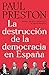 La destrucción de la democr...