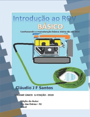 Introdução ao ROV básico: conhecendo a manutenção diária de um ROV (Portuguese Edition)