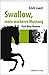 Swallow, mein wackerer Must...