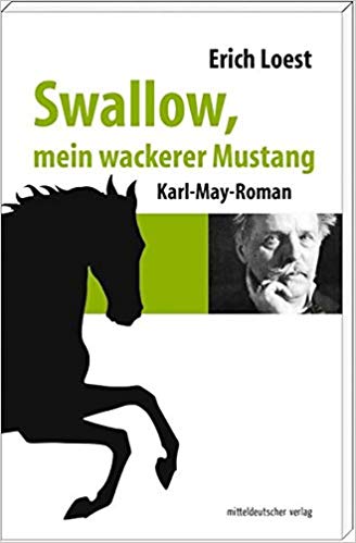 Swallow, mein wackerer Mustang: Karl-May-Roman (Paperback)