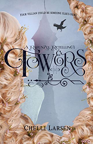 Towers: A Rapunzel Retelling