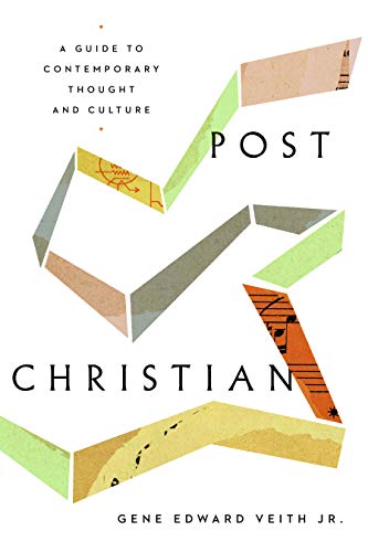 Post-Christian: A Guide to Contemporary Thought and Culture (Kindle Edition)