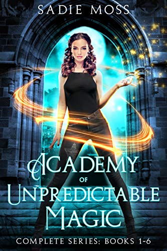 Academy of Unpredictable Magic: Complete Series (Academy of Unpredictable Magic, #1-6)
