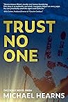 Trust No One Trust No One
