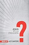 Jesús es la Pregunta (Spanish Edition)