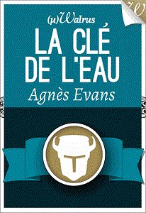 La clé de l'eau (Kindle Edition)