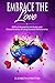 Embrace The Love by Elizabeth Stratton
