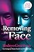 Removing The Face: A Remedy...