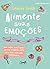 Alimente suas emoções: Sem ...