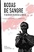 Bodas de sangre by Federico García Lorca