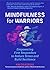 Mindfulness For Warriors: Empowering First Responders to Reduce Stress and Build Resilience
