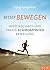 Besser bewegen: Wissenschaft und Praxis schmerzfreier Bewegung