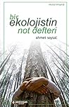 Bir Ekolojistin Not Defteri by Ahmet Soysal
