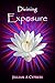 Divining Exposure: A Novele...