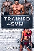 Trained at the Gym