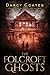 The Folcroft Ghosts by Darcy Coates