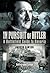 In Pursuit of Hitler: A Battlefield Guide to Bavaria