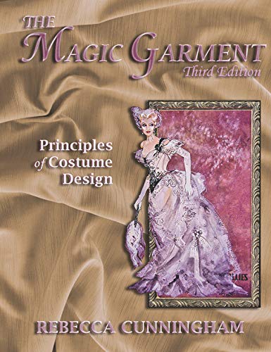 The Magic Garment: Principles of Costume Design, Third Edition (Paperback)