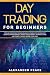 DAY TRADING FOR BEGINNERS: ...
